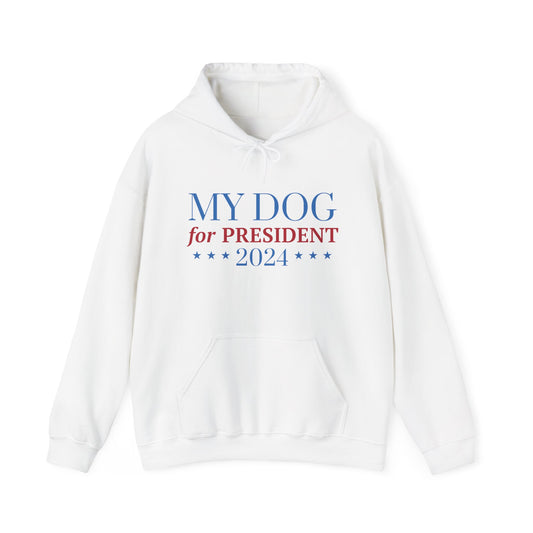 My Dog For President 2024 - Hoodie