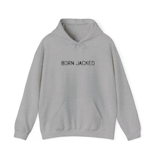 Born Jacked - Hoodie